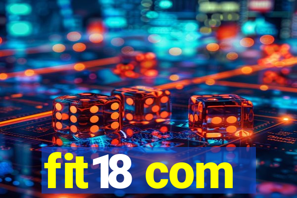 fit18 com